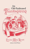 An Old-Fashioned Thanksgiving by Louisa May Alcott Pocketbook Made in USA