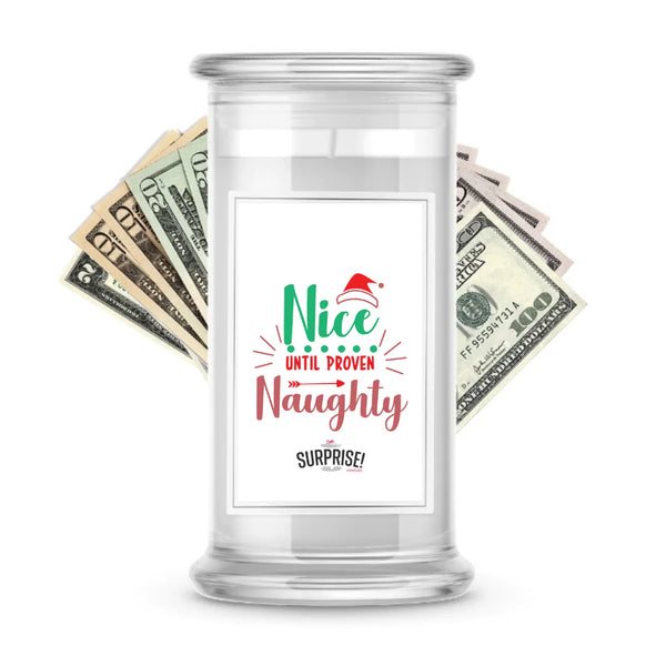 Nice Until Proven Naughty | Christmas Cash Candles Made in USA