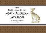 Field Guide to the North American Jackalope Expanded Edition, Made in USA